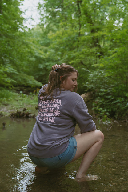 Your Fear of Looking Stupid is Holding You Back Crewneck - Purple