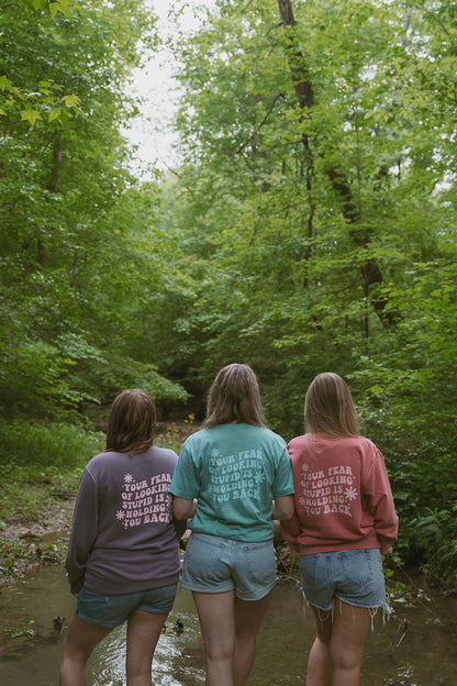 Your Fear of Looking Stupid is Holding You Back Crewneck - Pink