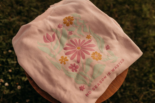 No Season is Wasted Crewneck in Dusty Rose